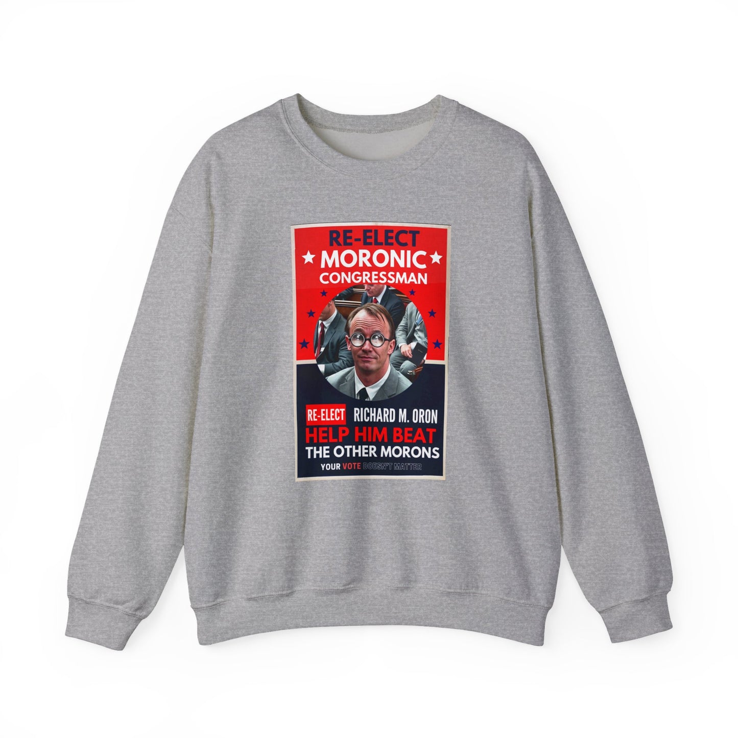 Re-Elect Moronic Congressman Unisex Heavy Blend™ Crewneck Sweatshirt