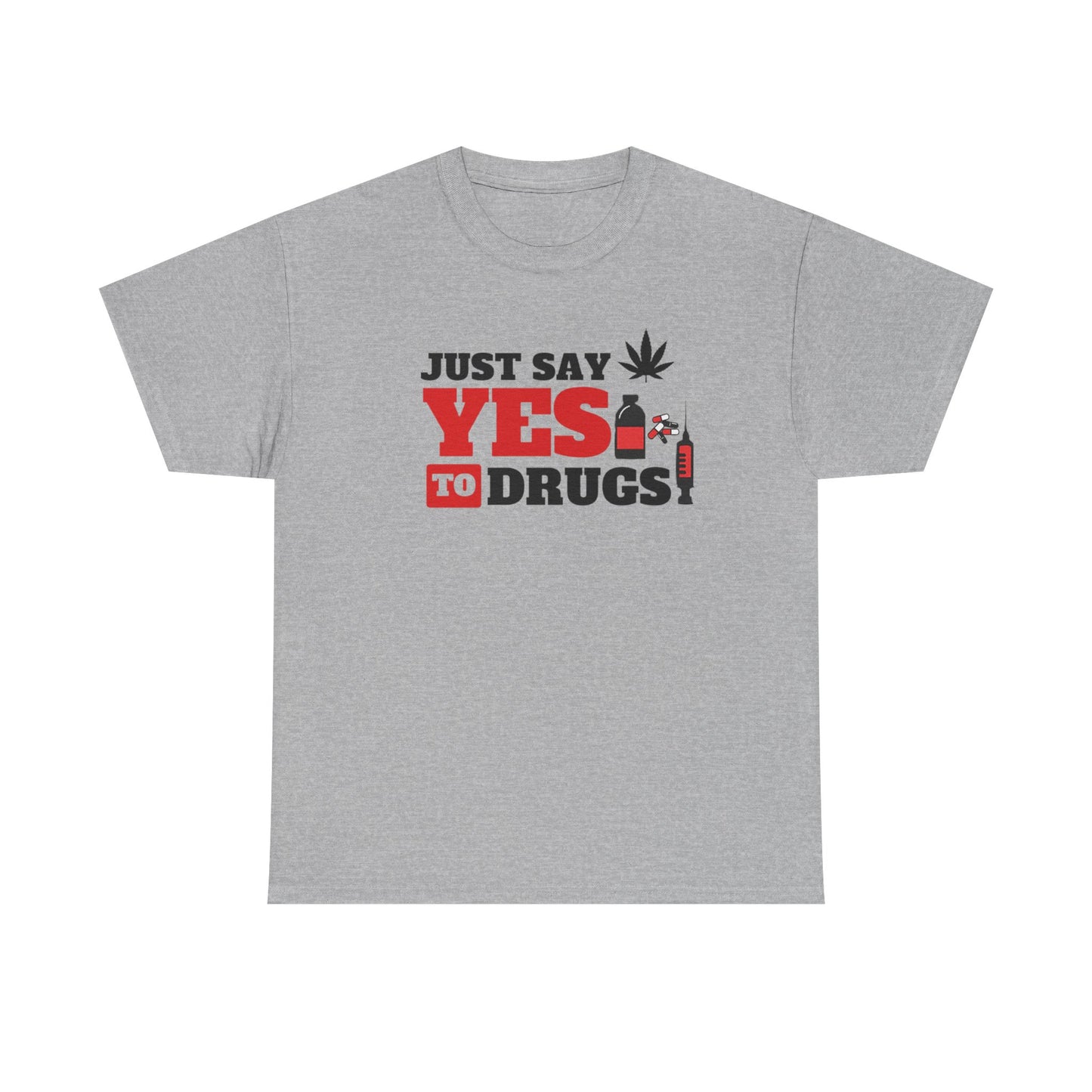Just Say Yes To Drugs NL Unisex Heavy Cotton Tee