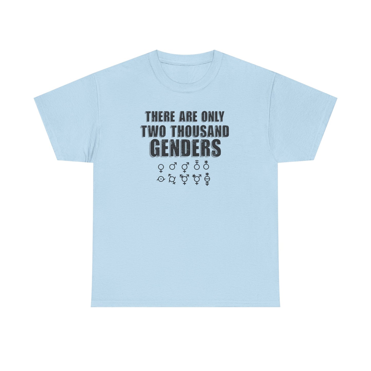 There Are Only Two Thousand Genders Unisex Heavy Cotton Tee
