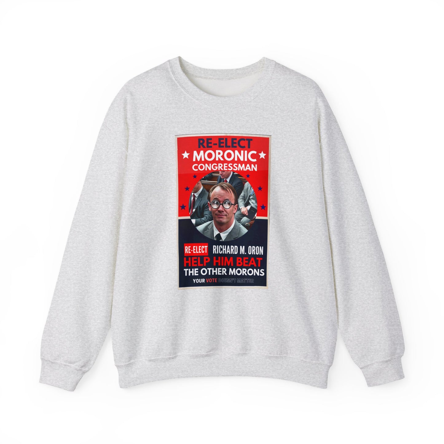 Re-Elect Moronic Congressman Unisex Heavy Blend™ Crewneck Sweatshirt