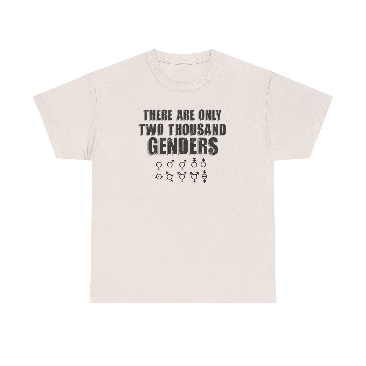 There Are Only Two Thousand Genders Unisex Heavy Cotton Tee