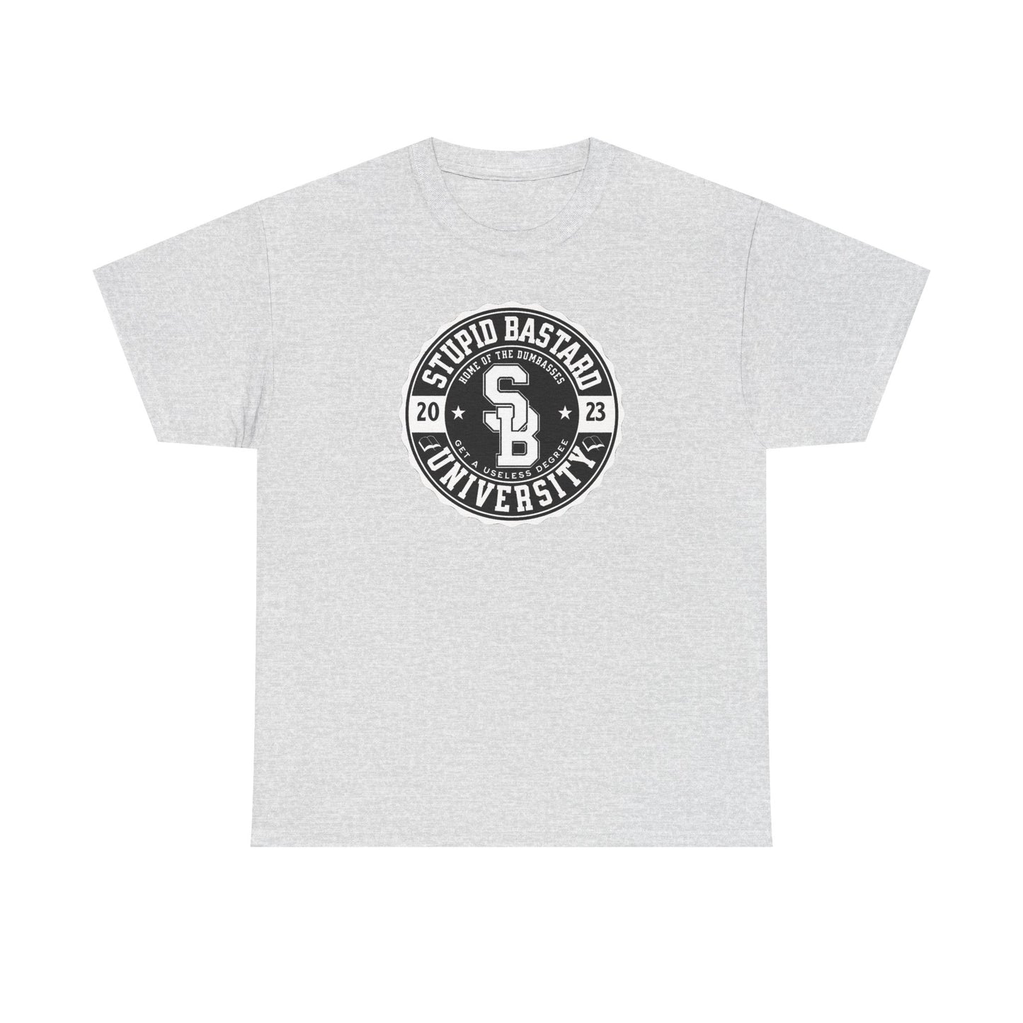 Stupid Bastard University Unisex Heavy Cotton Tee