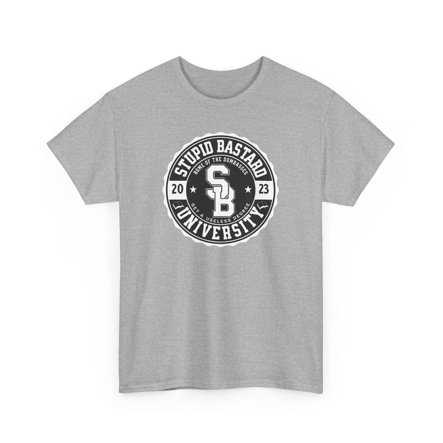 Stupid Bastard University Unisex Heavy Cotton Tee