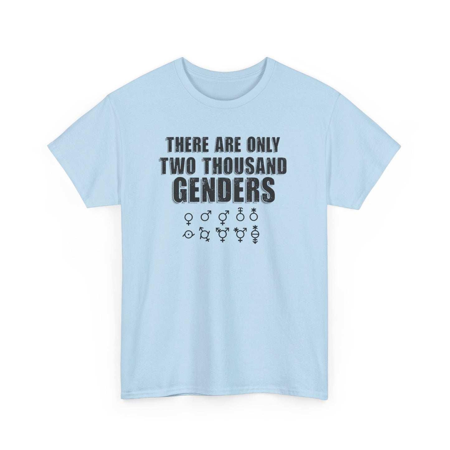 There Are Only Two Thousand Genders Unisex Heavy Cotton Tee