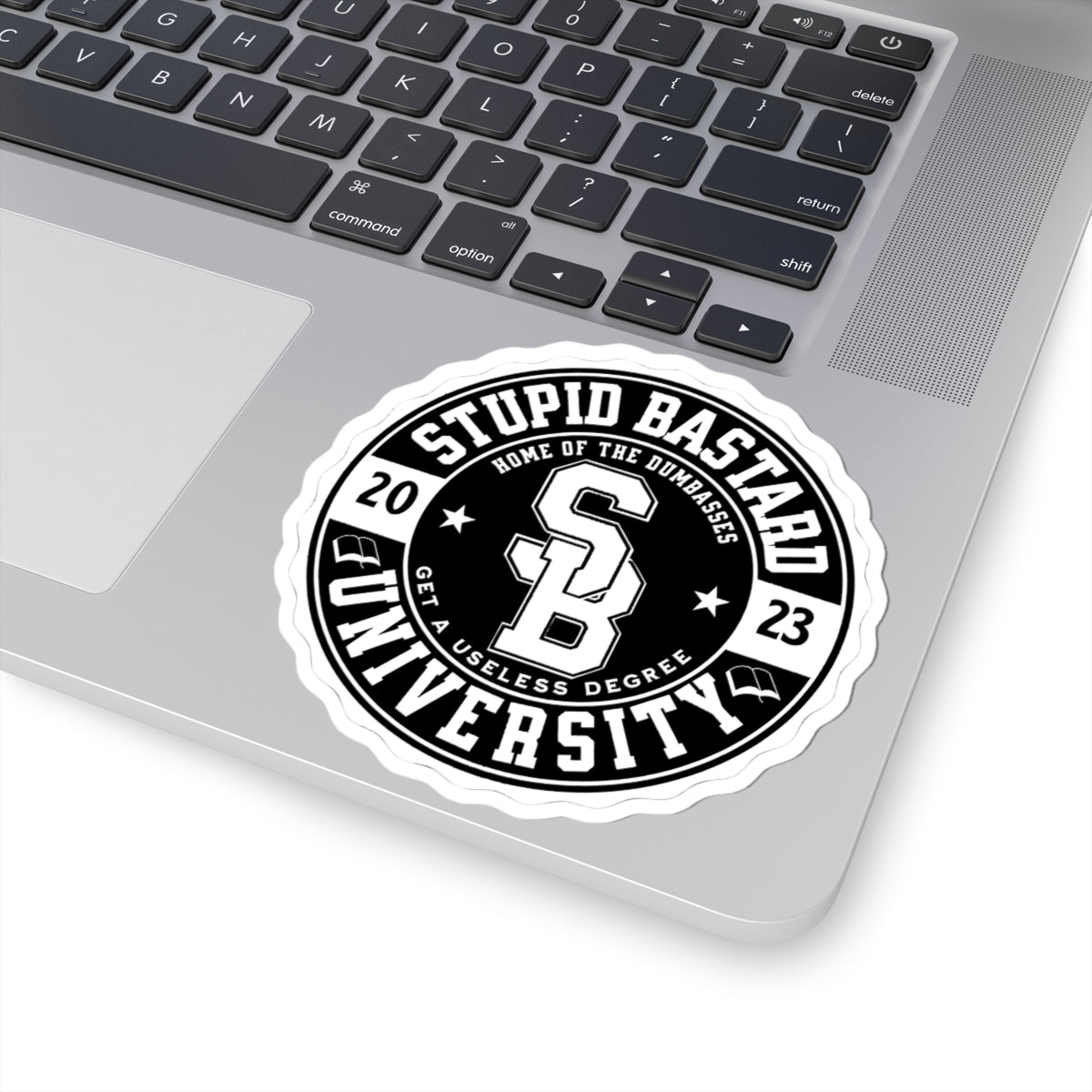 Stupid Bastard University Kiss-Cut Stickers