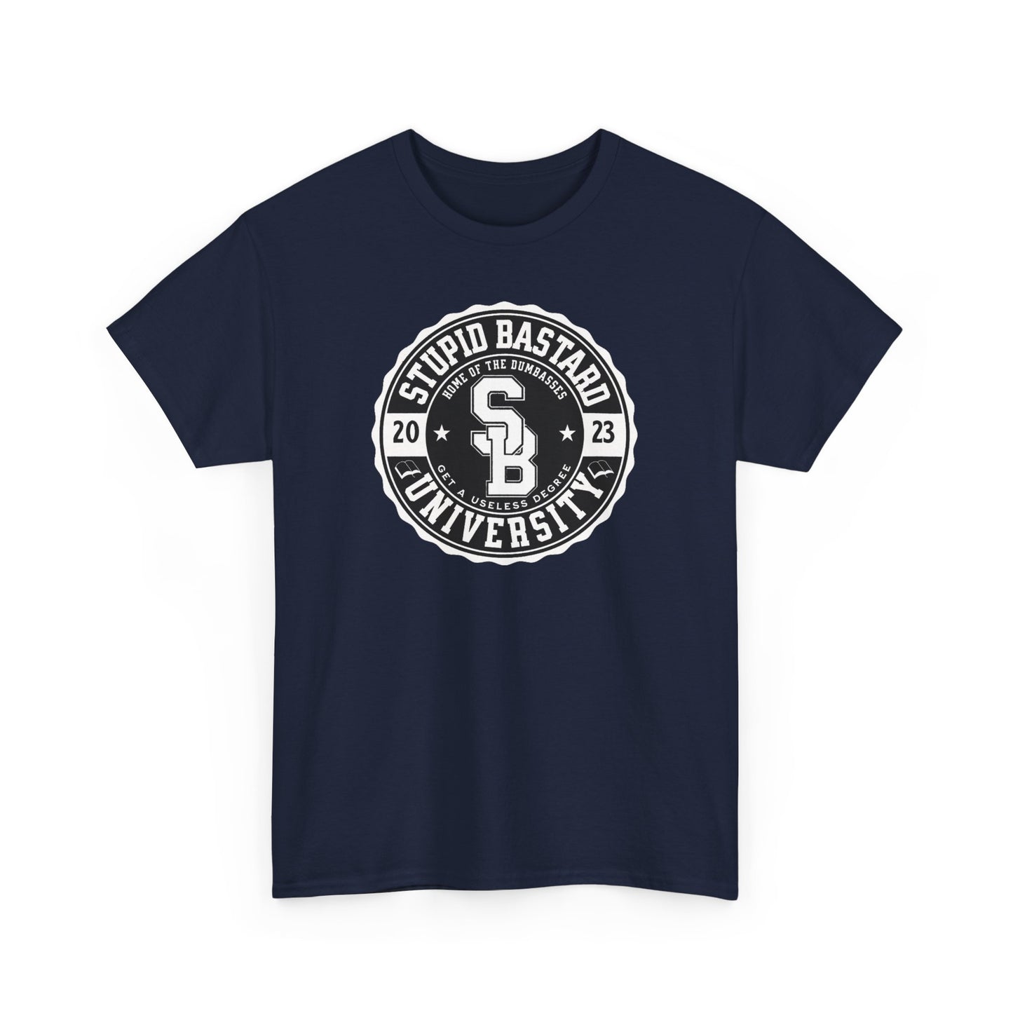 Stupid Bastard University Unisex Heavy Cotton Tee