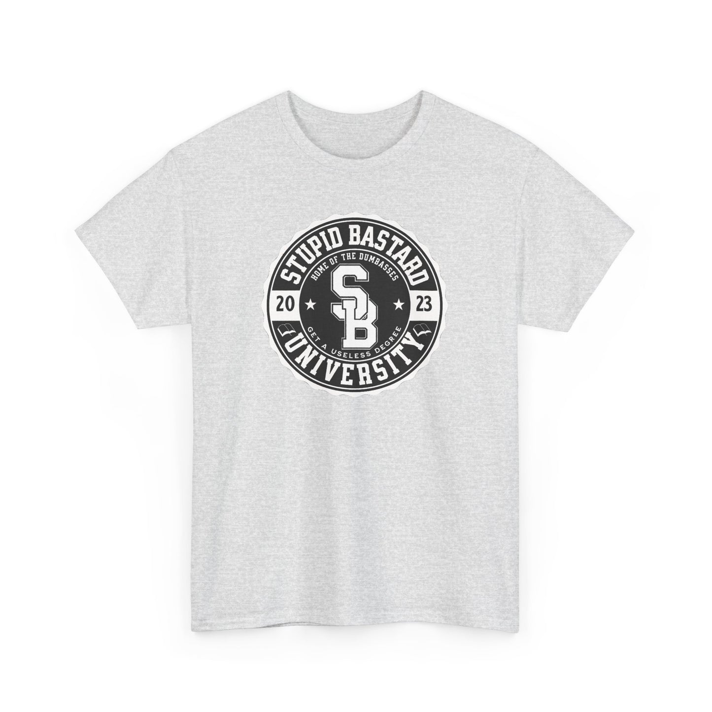 Stupid Bastard University Unisex Heavy Cotton Tee