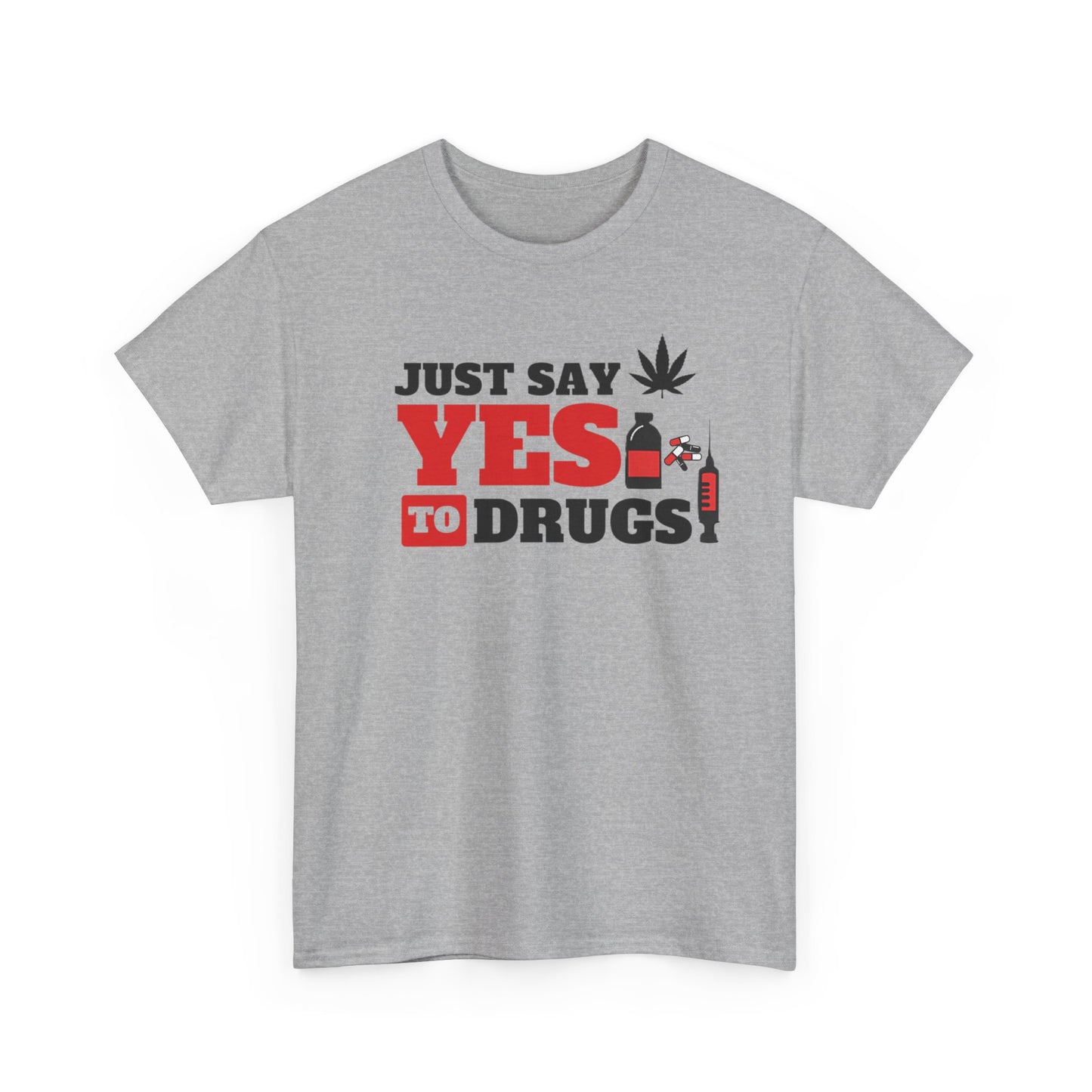 Just Say Yes To Drugs NL Unisex Heavy Cotton Tee