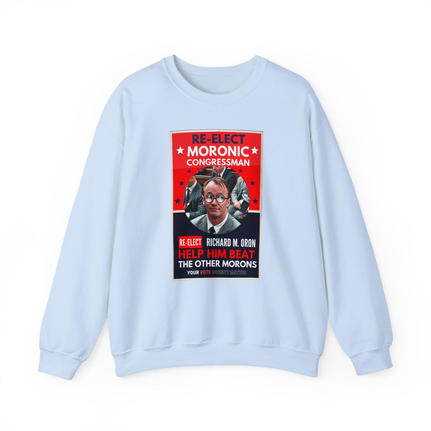 Re-Elect Moronic Congressman Unisex Heavy Blend™ Crewneck Sweatshirt