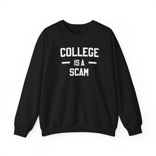 College Is A Scam Unisex Heavy Blend Crewneck Sweatshirt