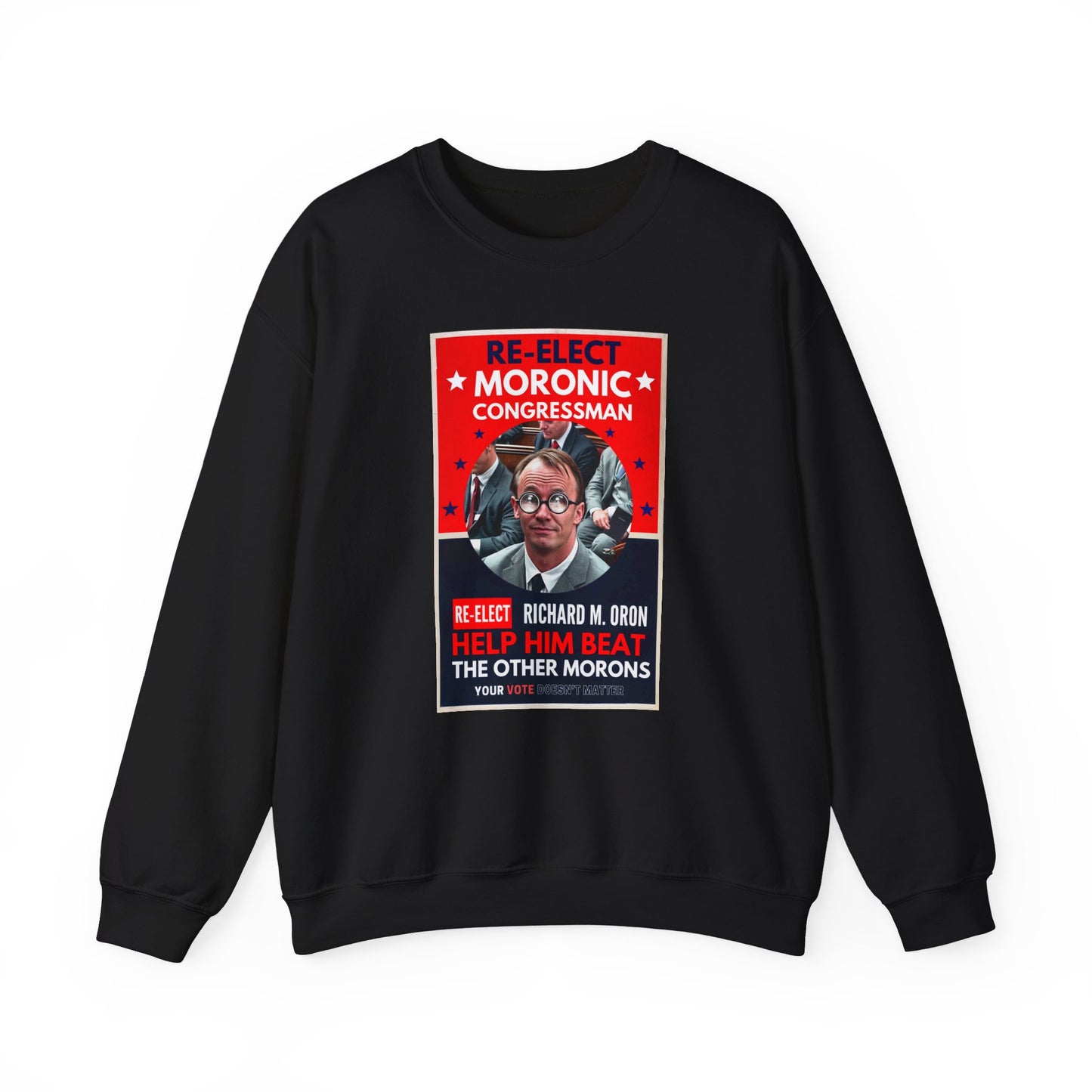 Re-Elect Moronic Congressman Unisex Heavy Blend™ Crewneck Sweatshirt