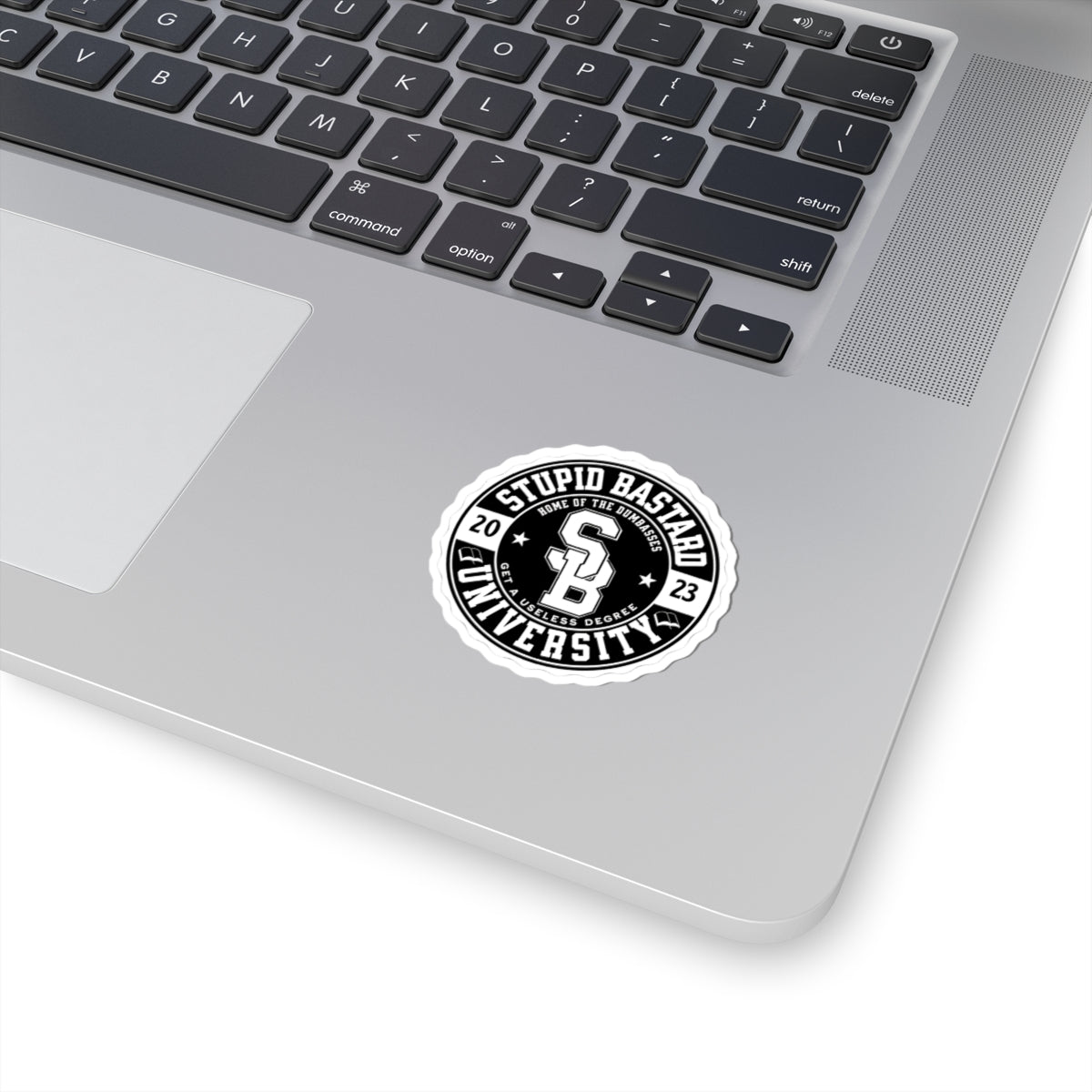 Stupid Bastard University Kiss-Cut Stickers