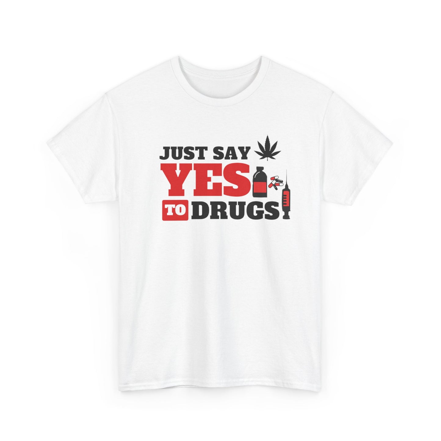 Just Say Yes To Drugs NL Unisex Heavy Cotton Tee