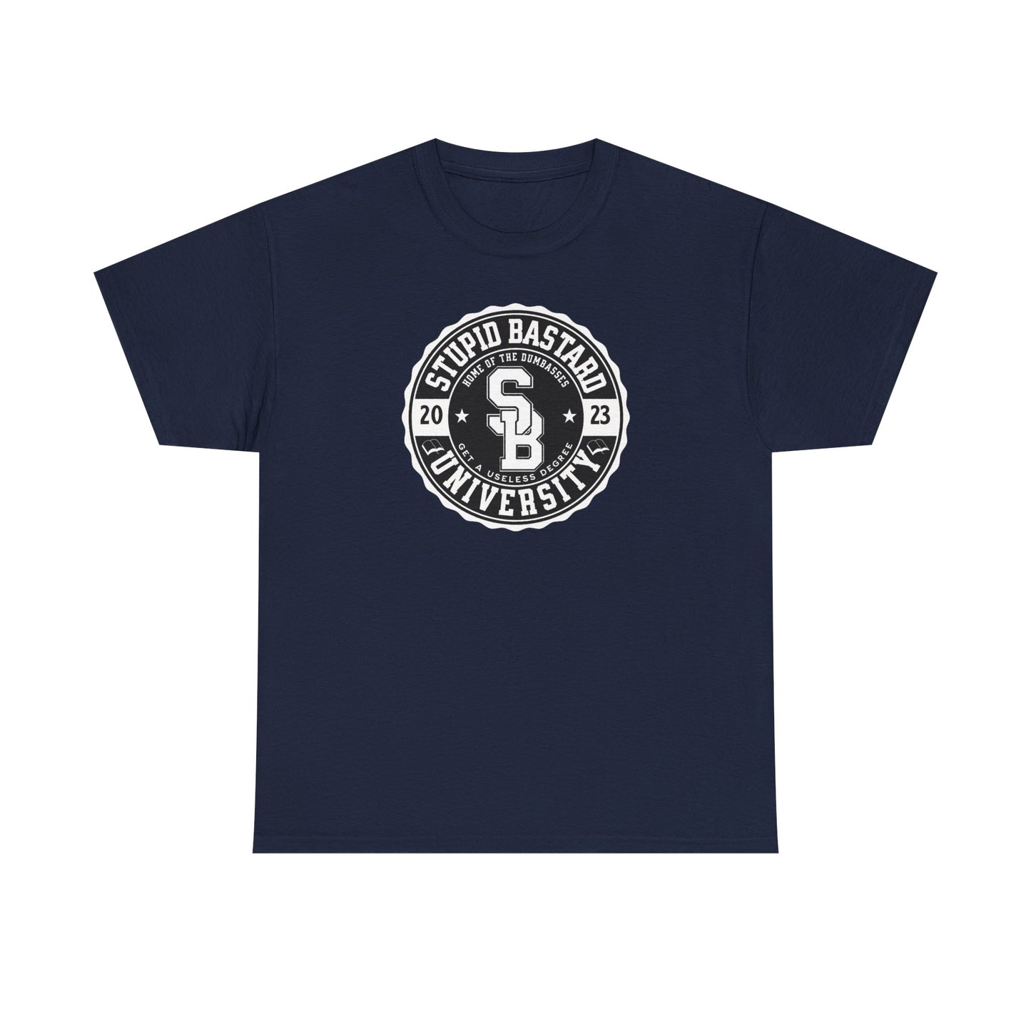Stupid Bastard University Unisex Heavy Cotton Tee