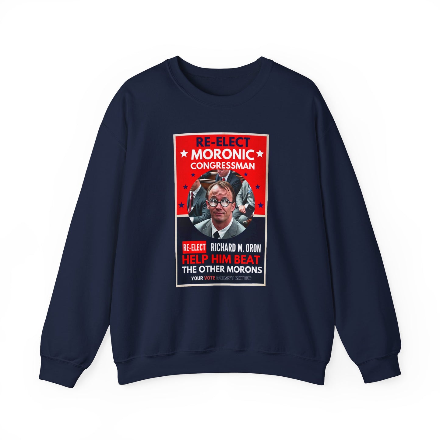 Re-Elect Moronic Congressman Unisex Heavy Blend™ Crewneck Sweatshirt