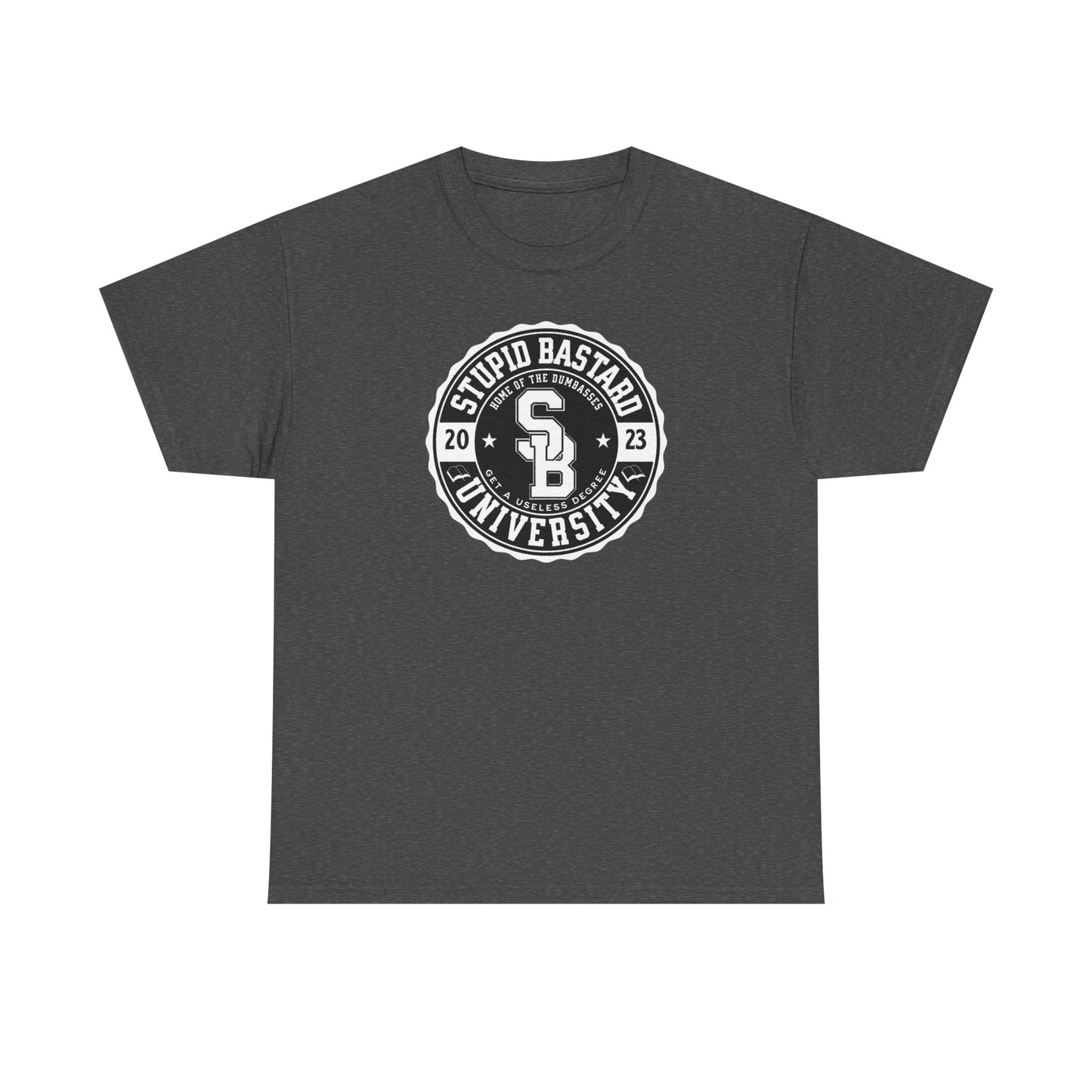 Stupid Bastard University Unisex Heavy Cotton Tee