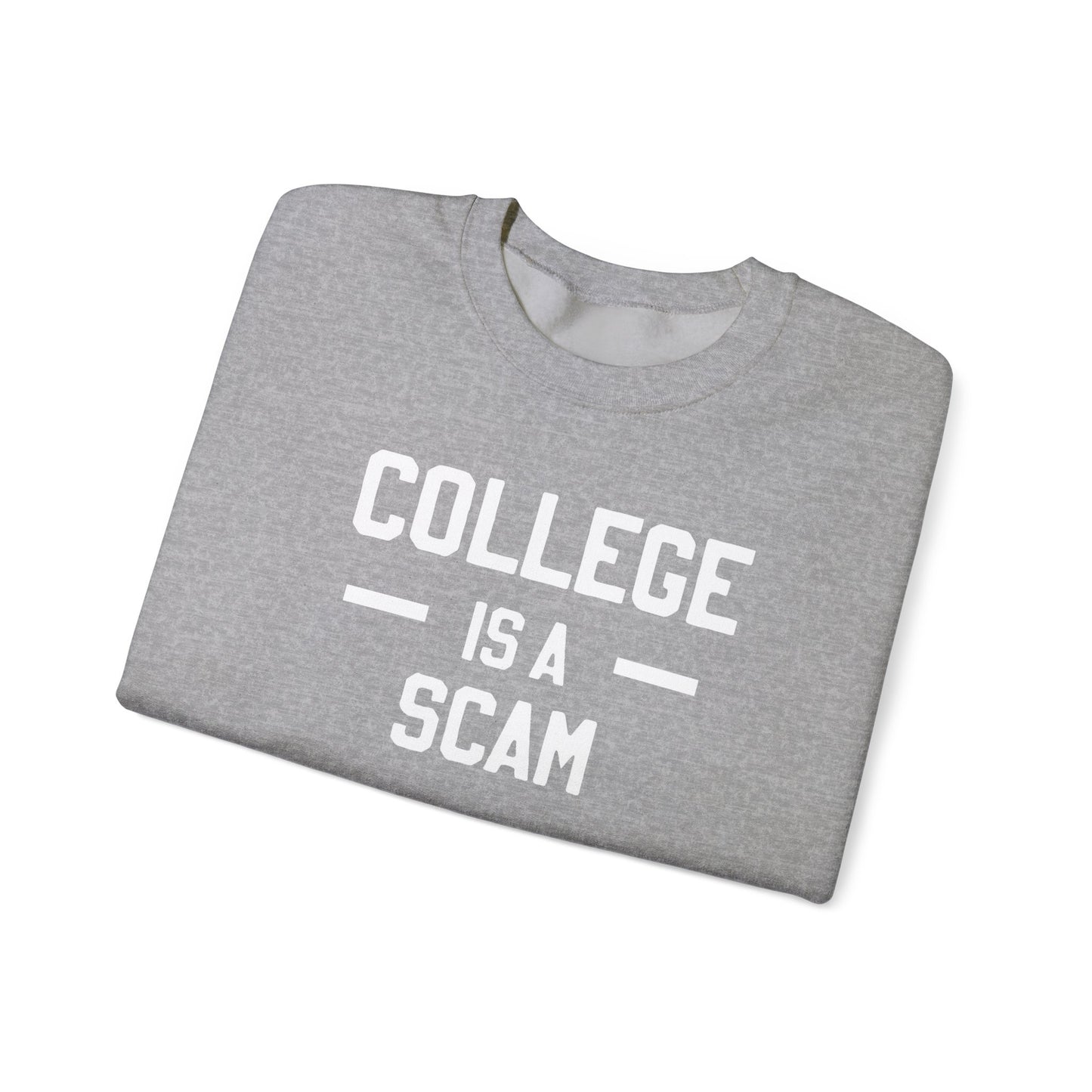 College Is A Scam Unisex Heavy Blend Crewneck Sweatshirt