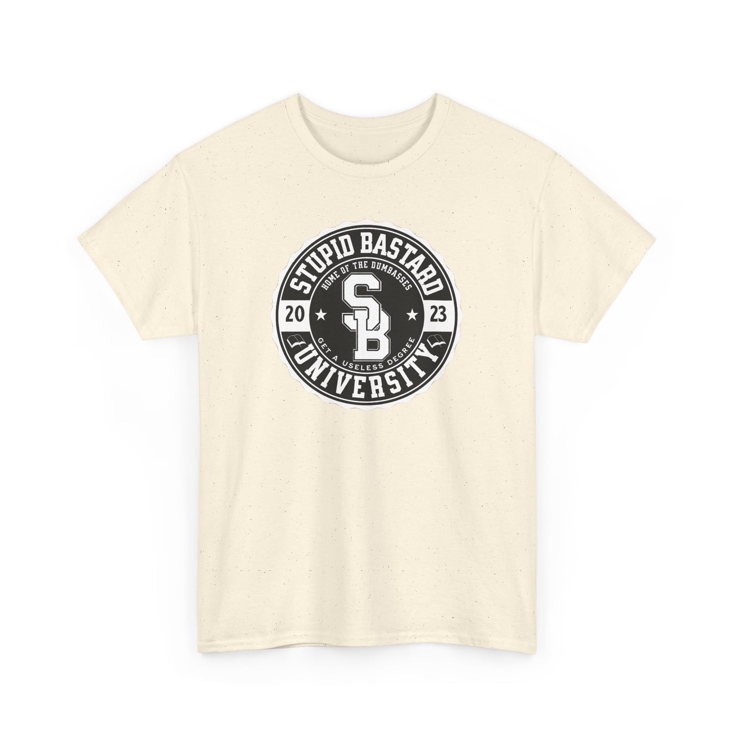 Stupid Bastard University Unisex Heavy Cotton Tee