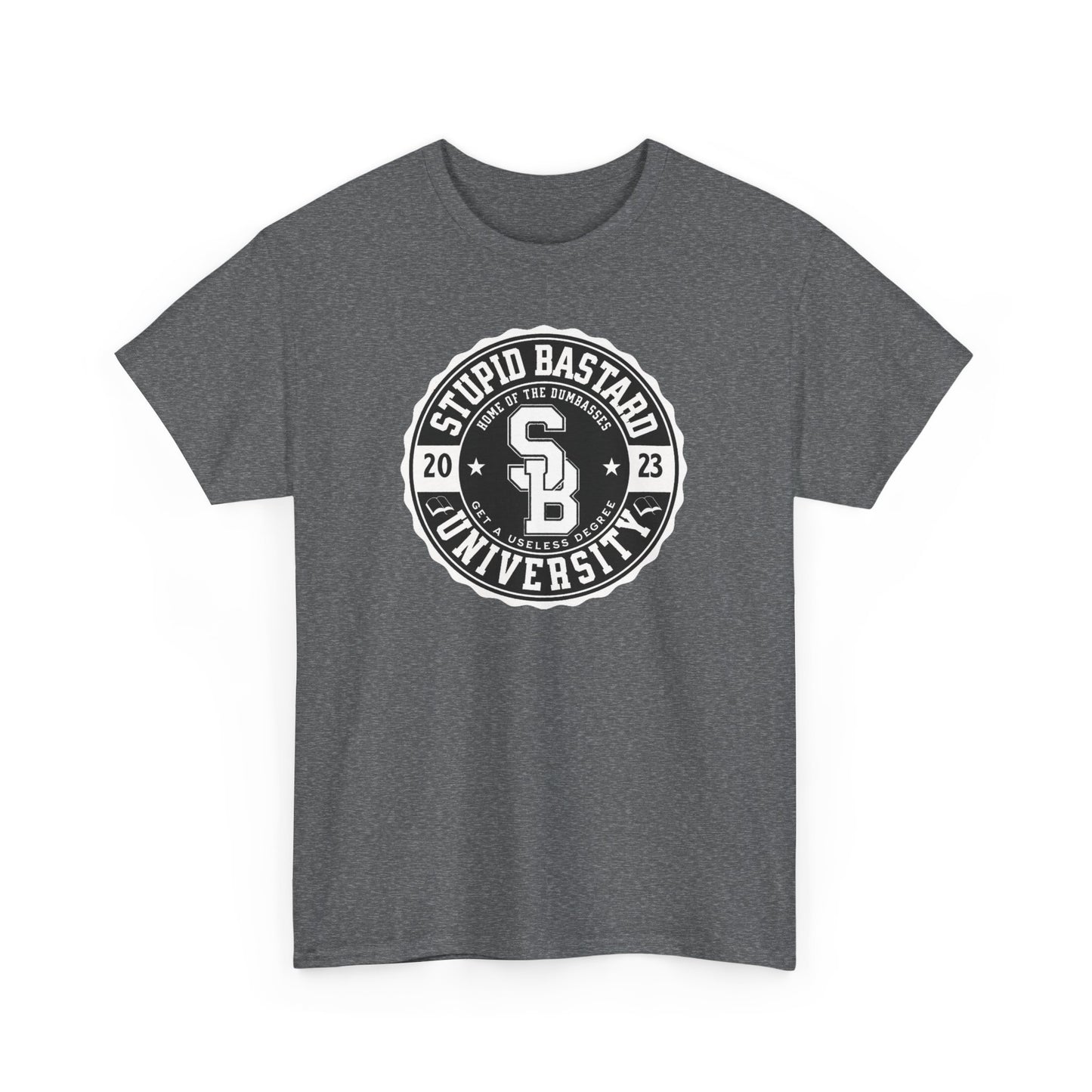 Stupid Bastard University Unisex Heavy Cotton Tee