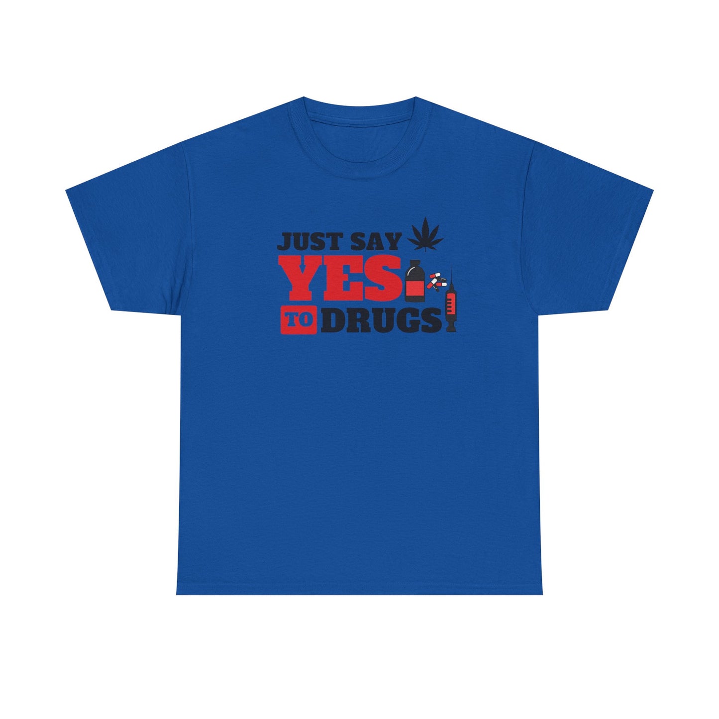 Just Say Yes To Drugs NL Unisex Heavy Cotton Tee