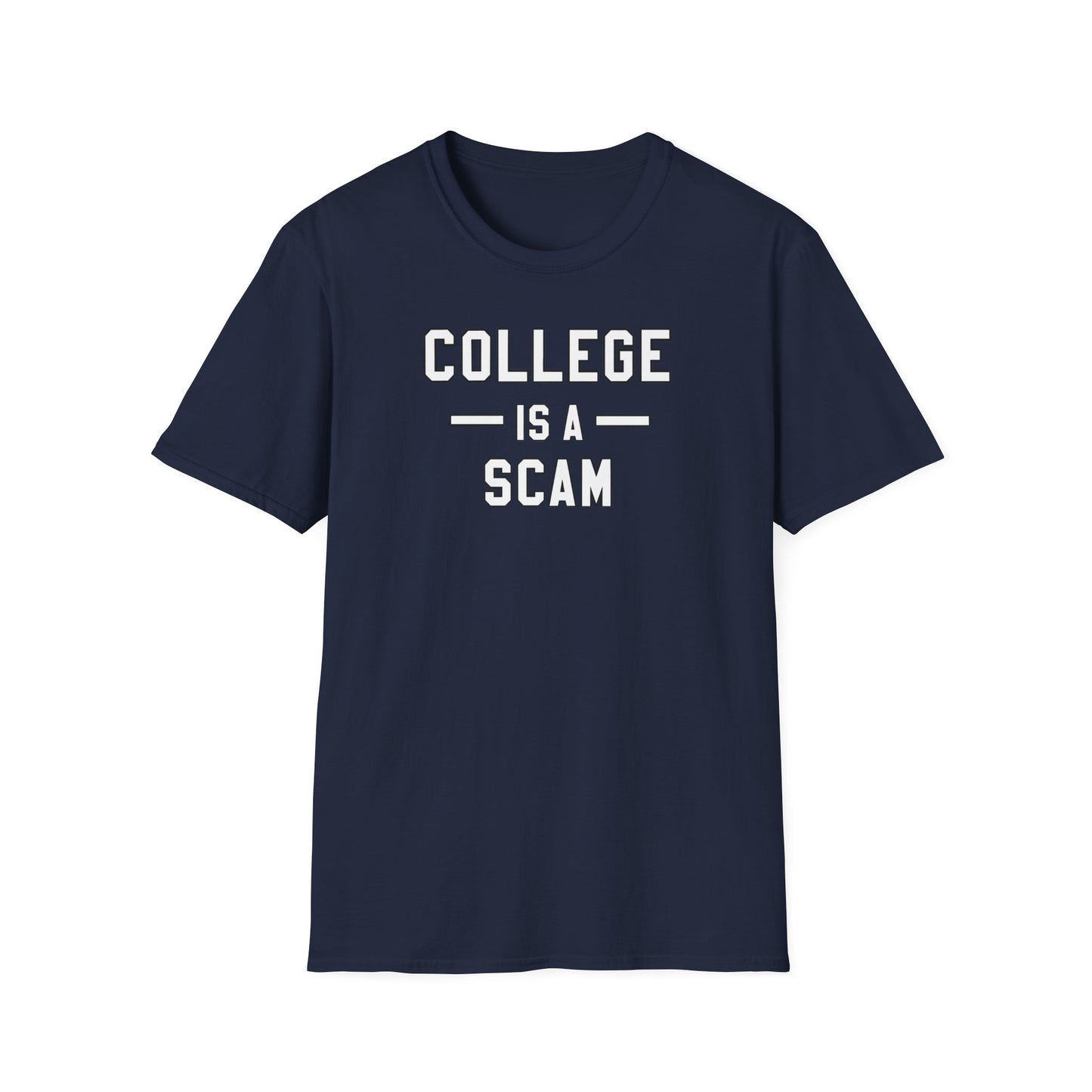 College Is A Scam NL Unisex Softstyle T-Shirt