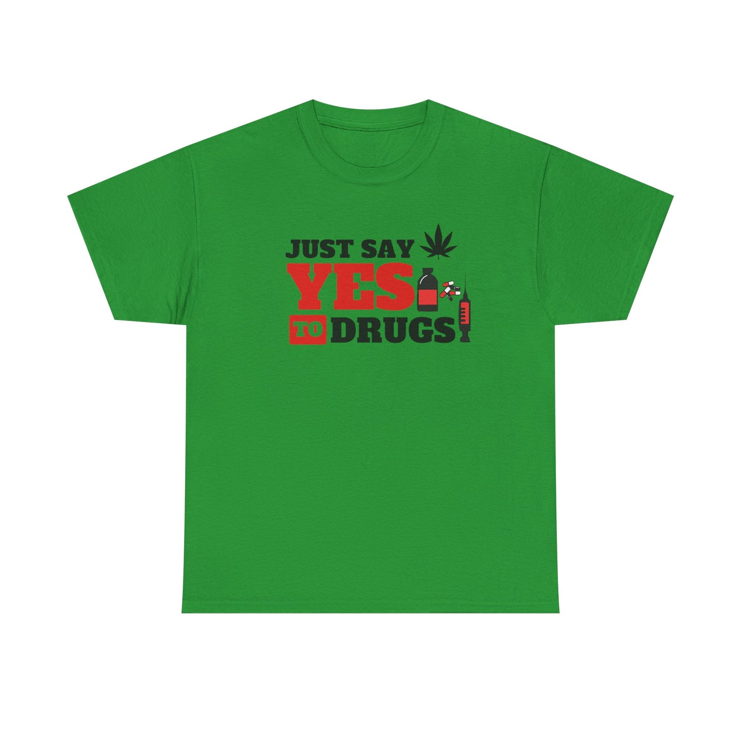 Just Say Yes To Drugs NL Unisex Heavy Cotton Tee