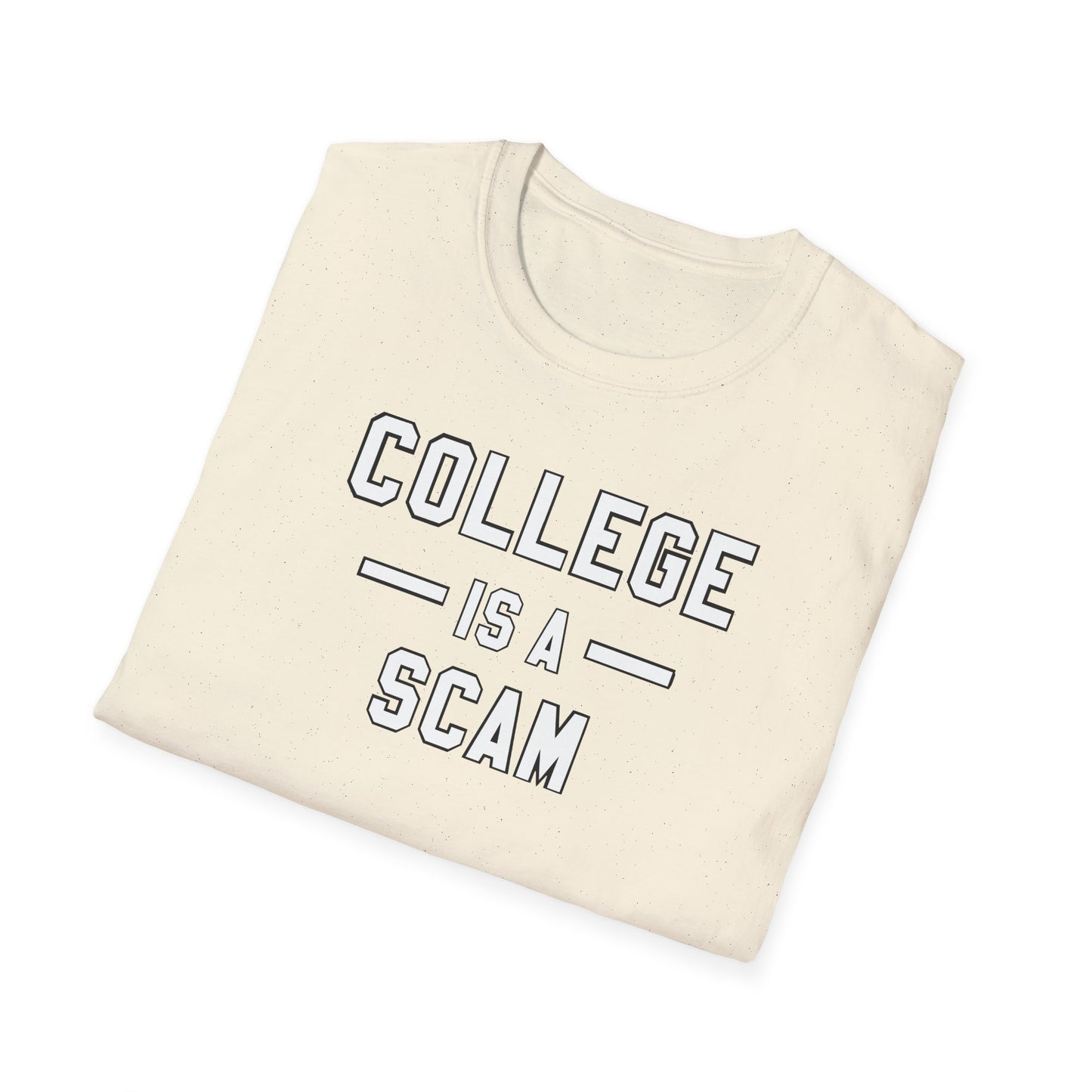 College Is A Scam NL Unisex Softstyle T-Shirt