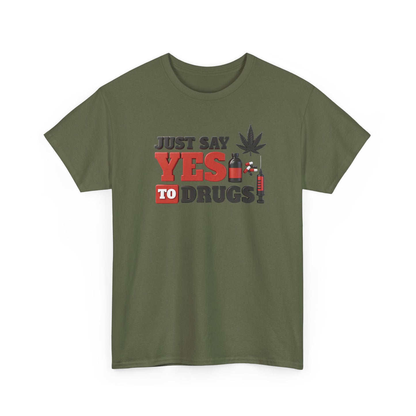 Just Say Yes To Drugs Unisex Heavy Cotton Tee