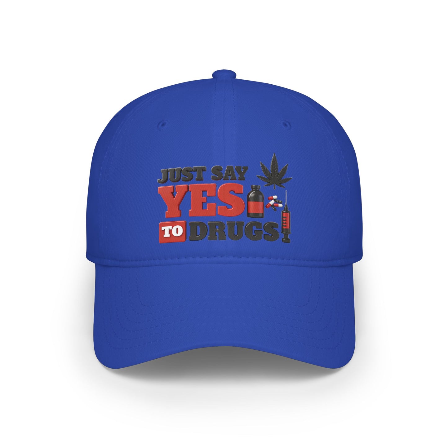 Just Say YES to Drugs Low Profile Baseball Cap