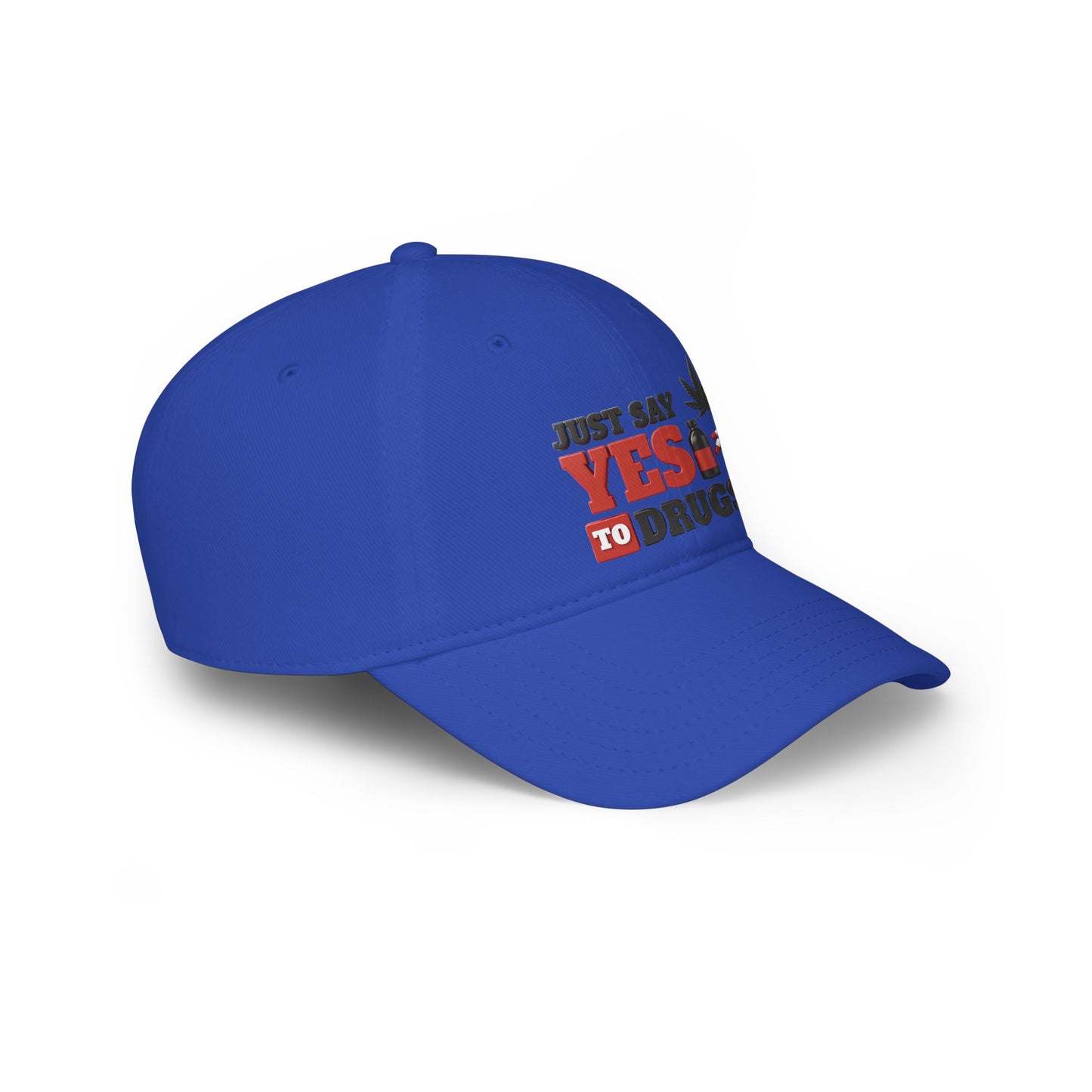 Just Say YES to Drugs Low Profile Baseball Cap