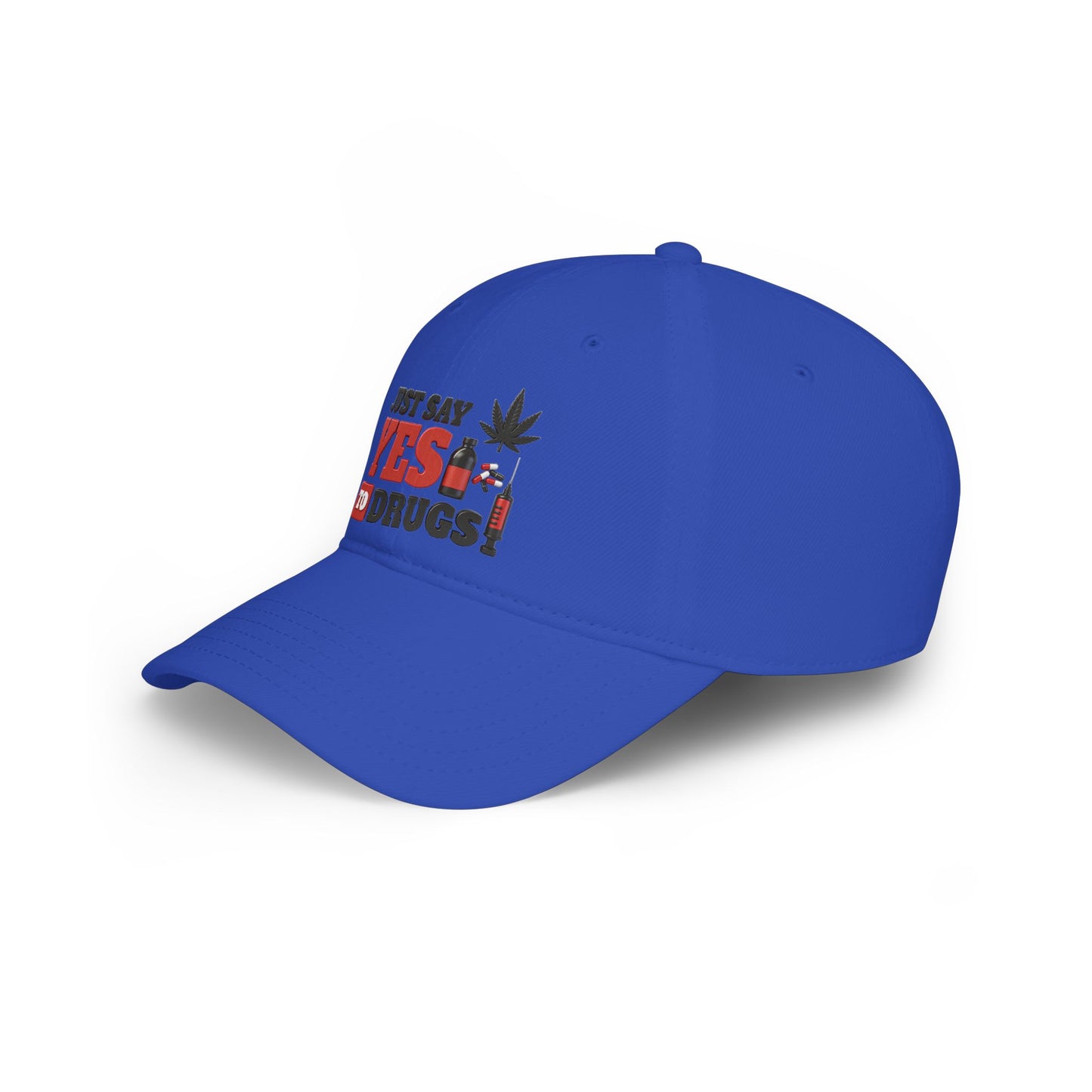 Just Say YES to Drugs Low Profile Baseball Cap