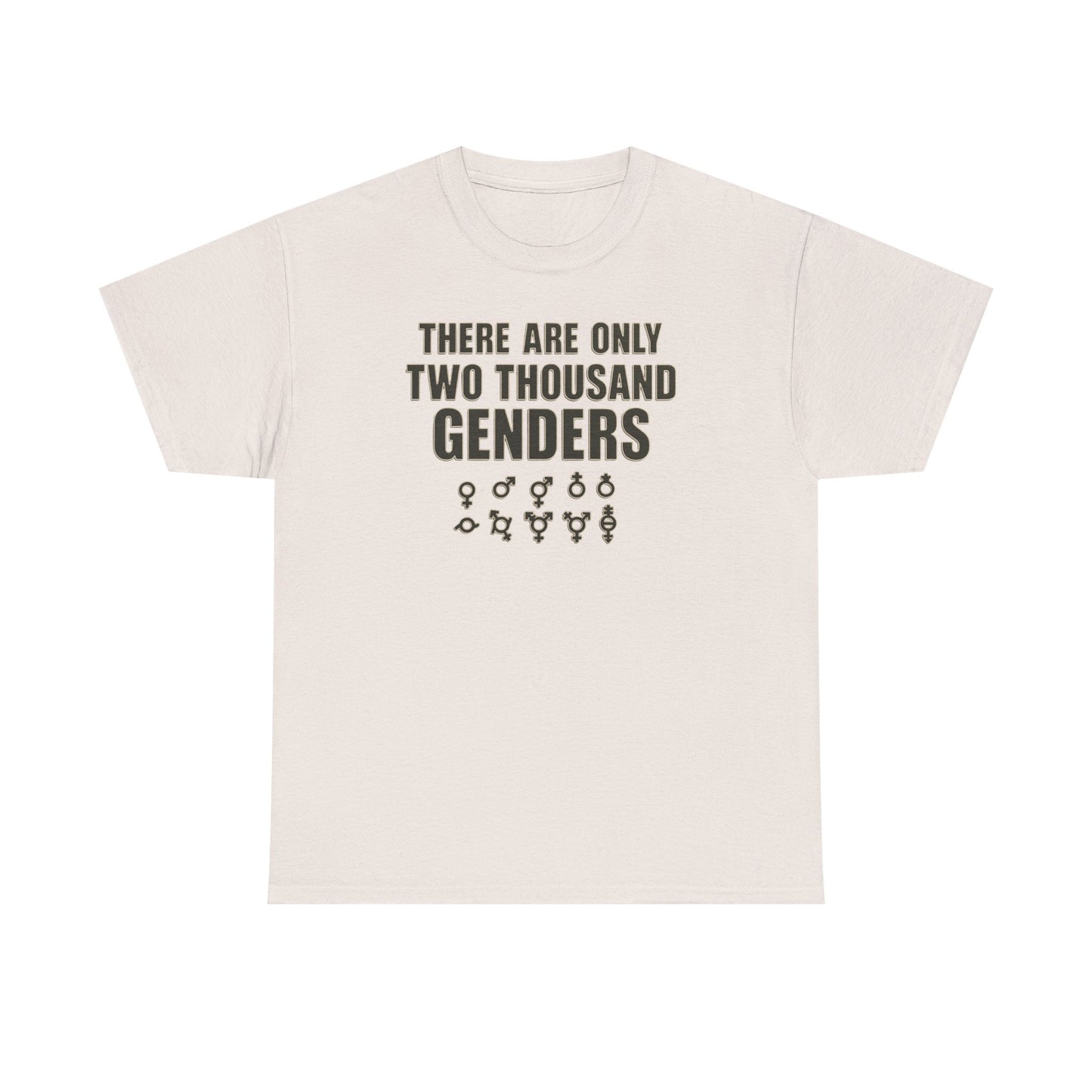 There Are Only Two Thousand Genders Unisex Heavy Cotton Tee