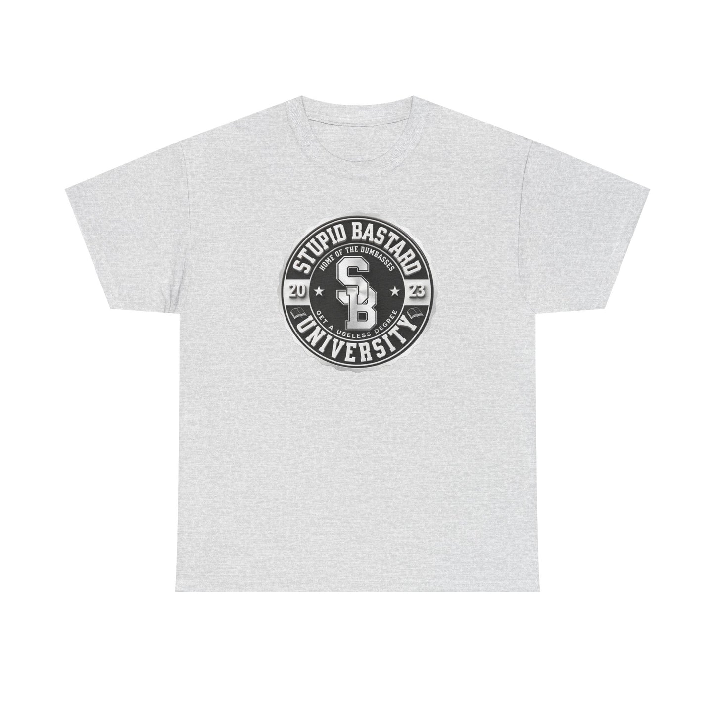 Stupid Bastard University Unisex Heavy Cotton Tee