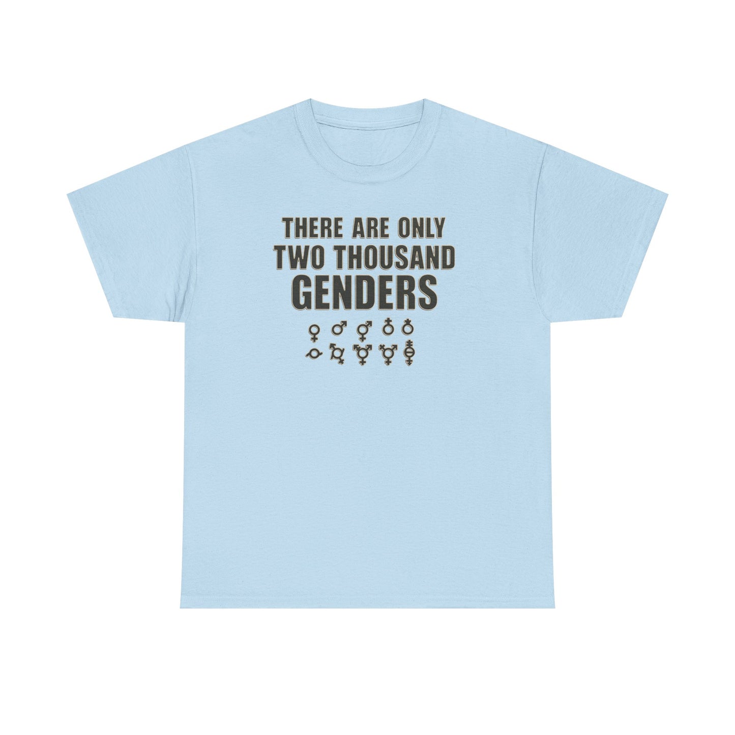 There Are Only Two Thousand Genders Unisex Heavy Cotton Tee